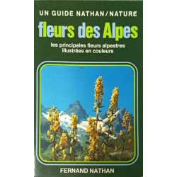 Fleurs des Alpes. Les pincipales fleurs des Alpes illustrées en...