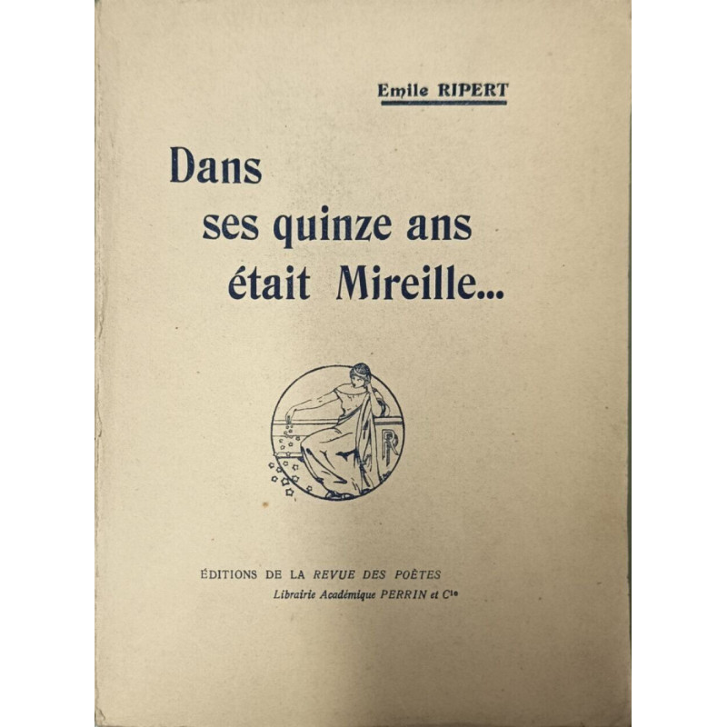 Dans ses quinze ans était Mireille... dédicacé par l'auteur