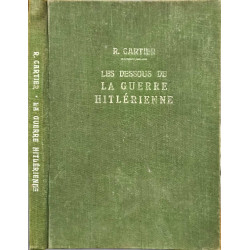Les dessous de la guerre hitlérienne ( illustré)