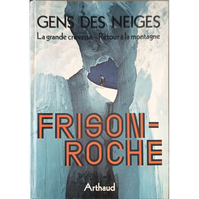 Gens des neiges : La grande crevasse - Retour à la montagne