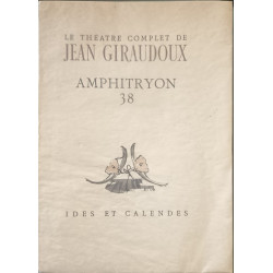 Le théatre comlet de Jean Giraudoux Amphitryon 38 fronstispice de...