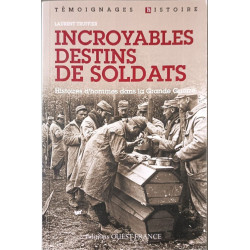 Incroyables destins de soldats: Histoires d'hommes dans la Grande...