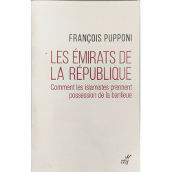 LES EMIRATS DE LA REPUBLIQUE: Comment les islamistes prennent...