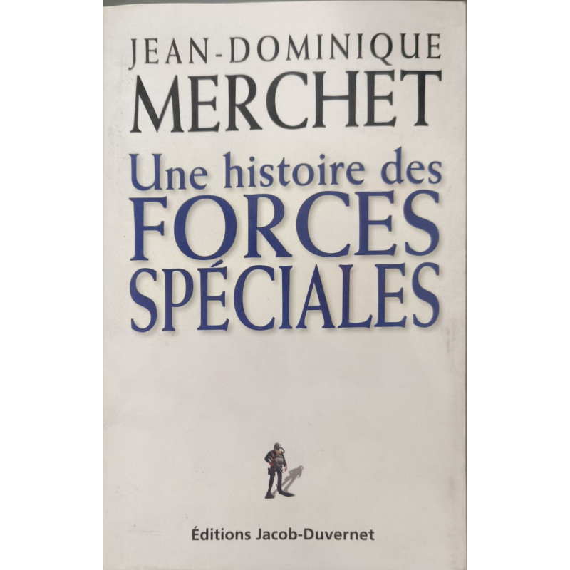 Une histoire des forces spéciales - dédicacé par l'auteur