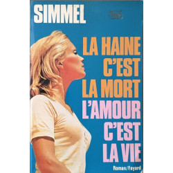 La haine c'est l'amour c'est la mort c'est la vie