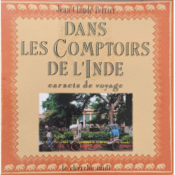 Dans les comptoirs de l'Inde Mahé Pondichéry Karikal Yanaon...