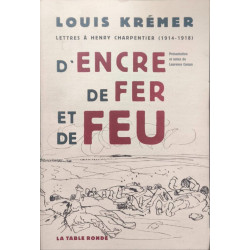 D'encre de fer et de feu: Lettres à Henry Charpentier (1914-1918)