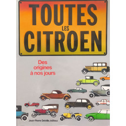 Toutes les Citroën - des origines à nos jours