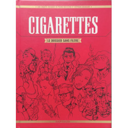 Cigarettes le dossier sans filtre