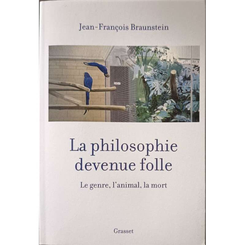 La philosophie devenue folle: Le genre l'animal la mort