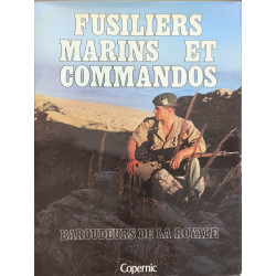Fusiliers marins et commandos : Baroudeurs de la Royale