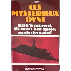 Ces mystérieux ovni jusqu'à présent ils nous ont épiés mais demain