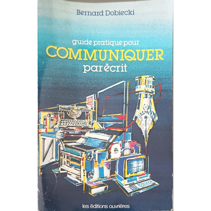 Guide pratique pour communiquer par écrit