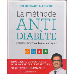 La méthode anti-diabète: PRÉVENIR LA MALADIE ET RÉDUIRE LES RISQUES