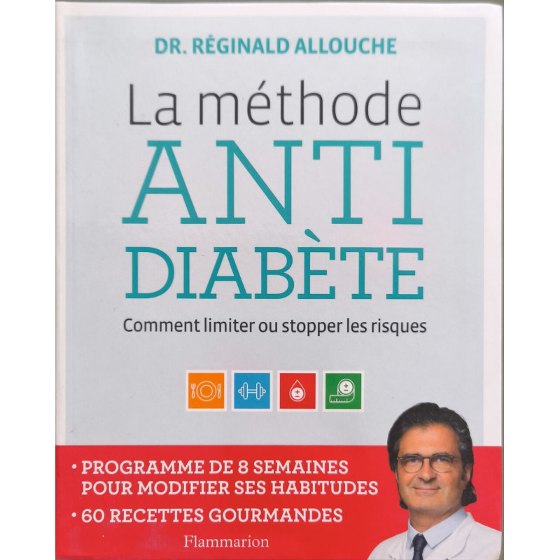 La méthode anti-diabète: PRÉVENIR LA MALADIE ET RÉDUIRE LES RISQUES
