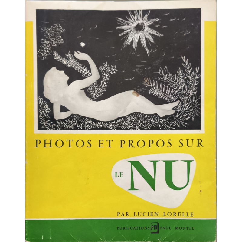 Photos et propos sur le nu ( 97 photographies et 27 dessins de...