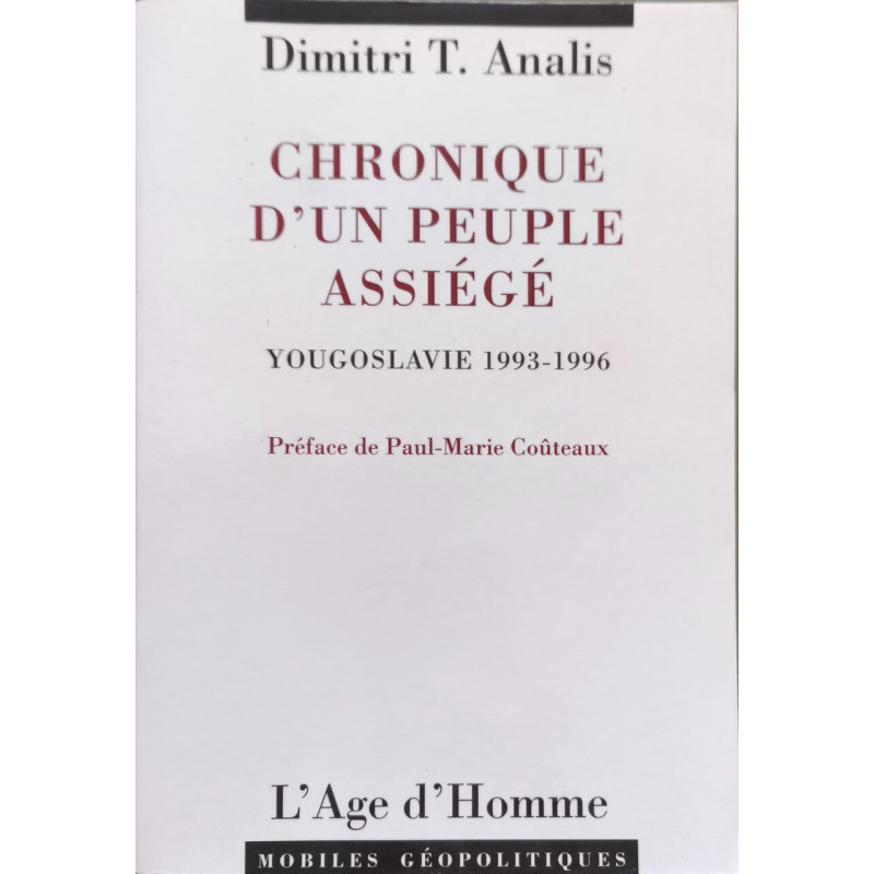 Chronique d'un peuple assiégé Yougoslavie 1993-1996