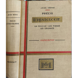 Précis d'histologie: La cellule - les tissus - les organes