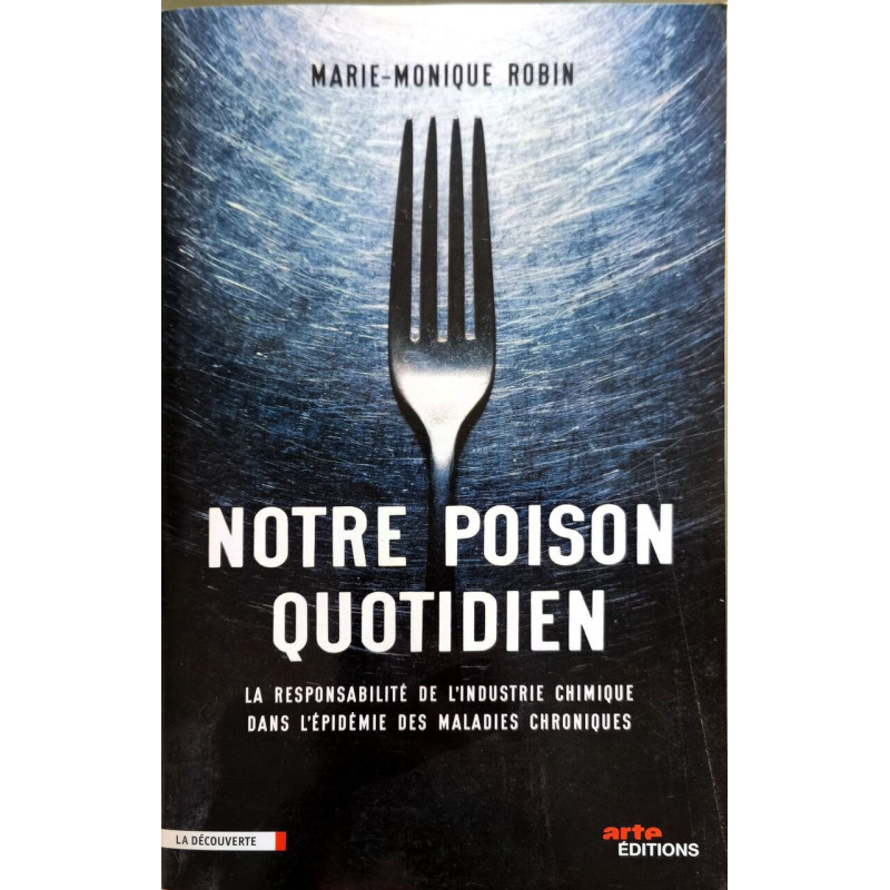 Notre poison quotidien: La responsabilité de l'industrie chimique...
