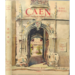 Caen( orné de 16 hors-texte d'aprés des documents anciens)