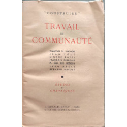 Travail et Communauté "Construire" -études et chroniques tome IX