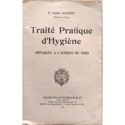 Traité pratique d'hygiène appliquée à l'Afrique du Nord ( 66...