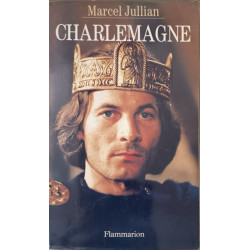 Charlemagne ou La jeunesse du monde