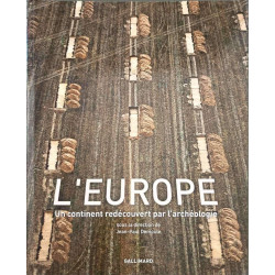 L'Europe: Un continent redécouvert par l'archéologie