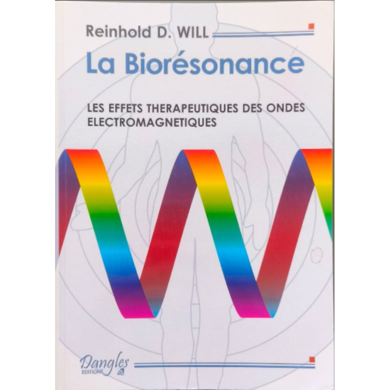La Biorésonance : Les effets thérapeutiques des ondes...