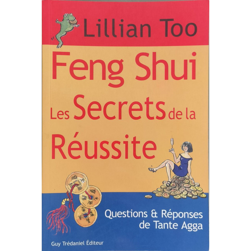 Feng shui : Les secrets de la réussite