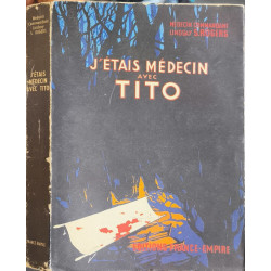 J'étais médecin avec Tito