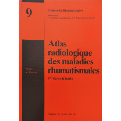 Atlas radiologique des maladies rhumatismales - 4ème partie la jambe