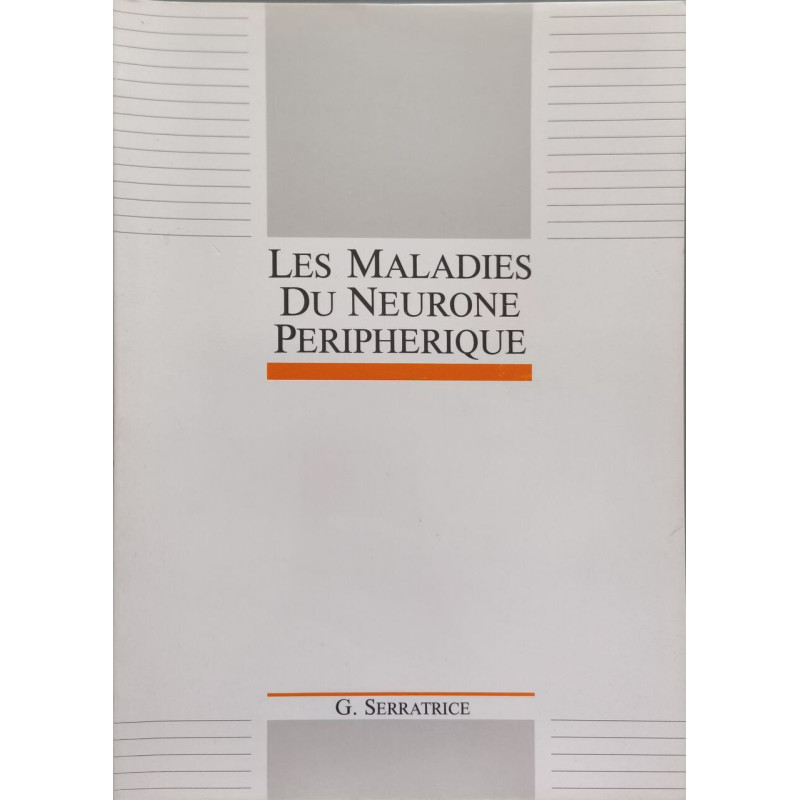Les maladies du neurone peripherique