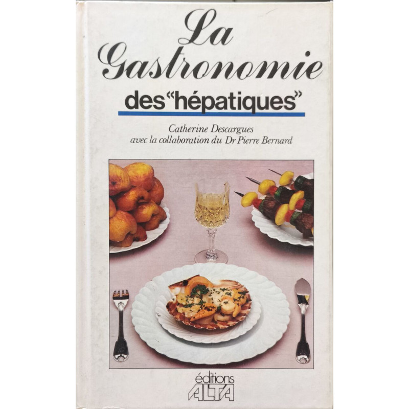 La Gastronomie des "hépatiques"