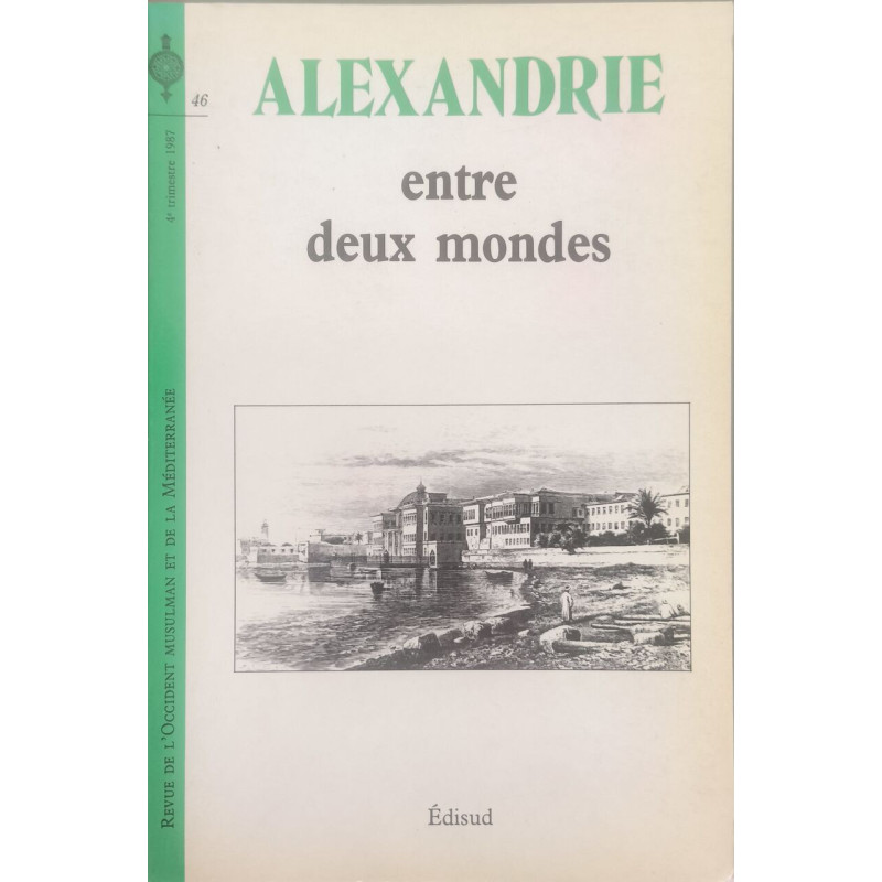 Alexandrie entre deux mondes ROMM 46 ( revue de l'occident...