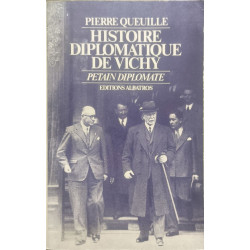 Histoire diplomatique de Vichy : Pétain diplomate