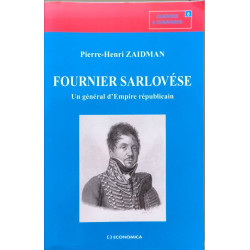 Fournier Sarlovése - Un général d'Empire républicain