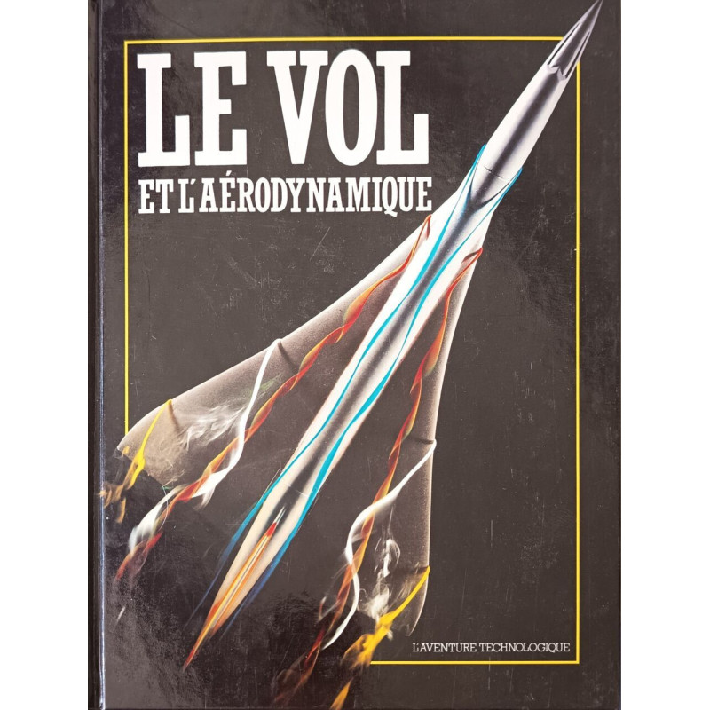 Le vol et l'aérodynamique