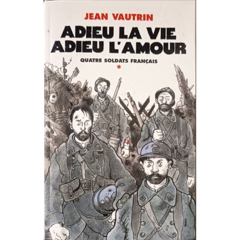 Adieu la vie adieu l'amour tome 1