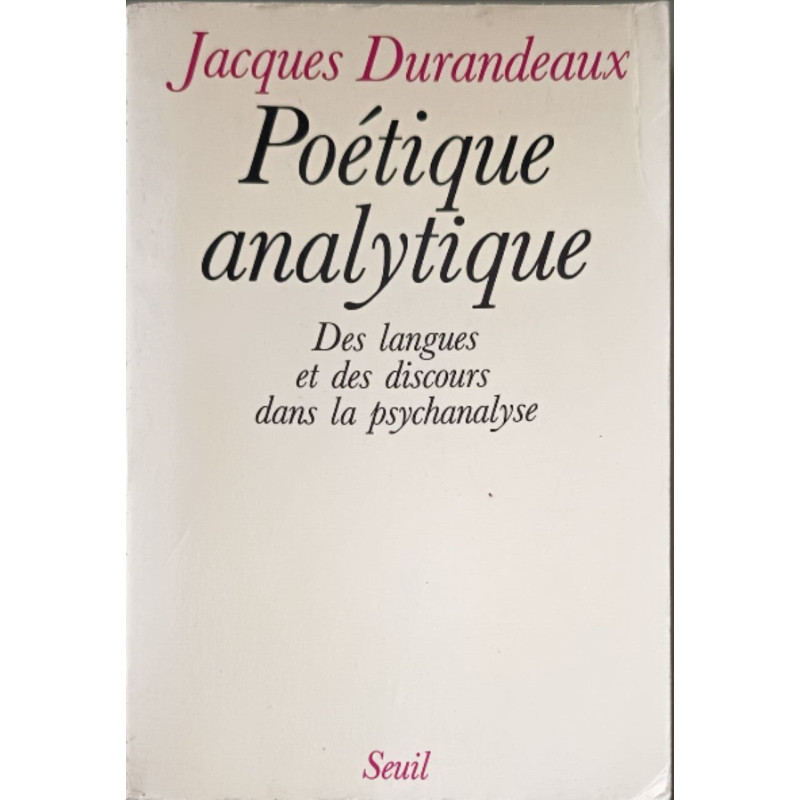 Poetique analytique : des langues et des discours dans la psychanalyse