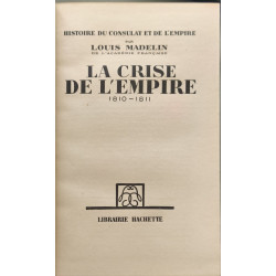 La crise de l'empire 1810-1811 tome 9