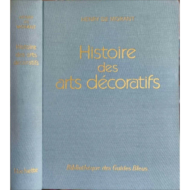 Histoire des arts décoratifs : des origines à nos jours suivie de...
