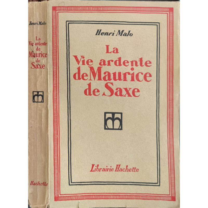 La Vie ardente de Maurice de Saxe