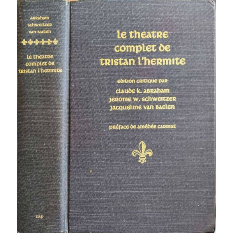 Le theatre complet de Tristan l'Hermite