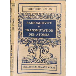 Radioactivité et transmutation des atomes