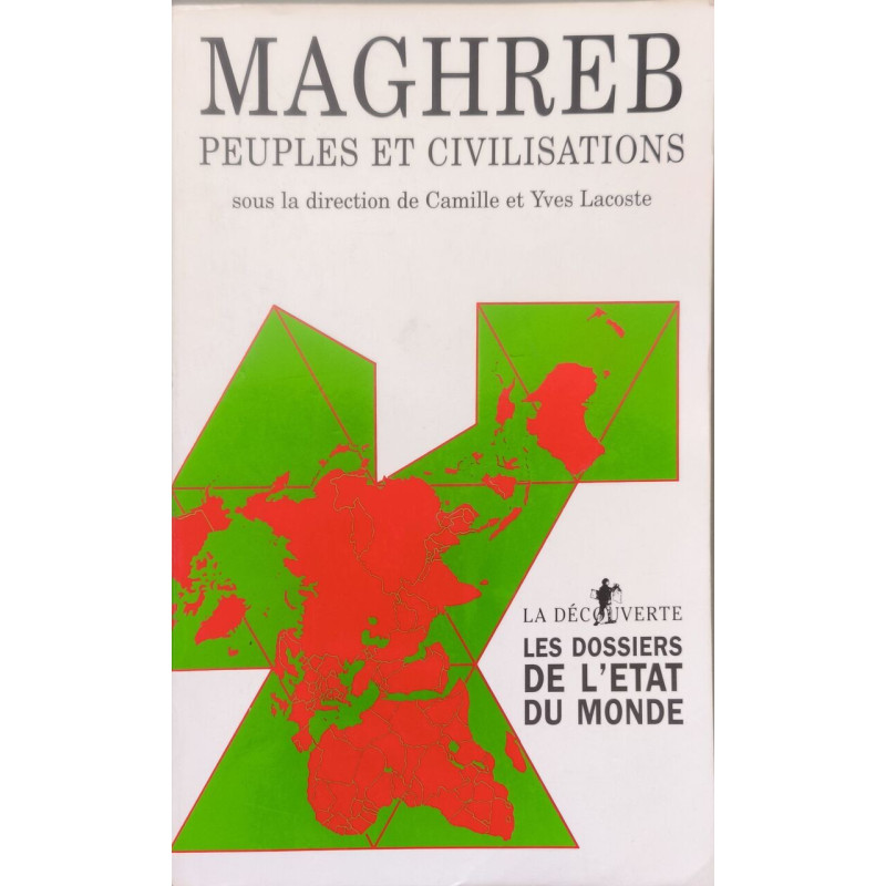 Maghreb. Peuples et civilisation