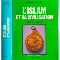 L'islam et sa civilisation VII°-XX° siècle
