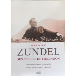 Maurice zundel ses pierres de fondation