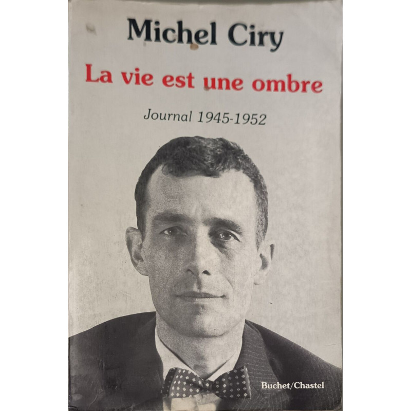 La vie est une ombre / journal 1945-1952