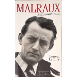 André Malraux: Antibiographie
